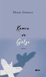 Kumru ve Gölge - Şule Yayınları