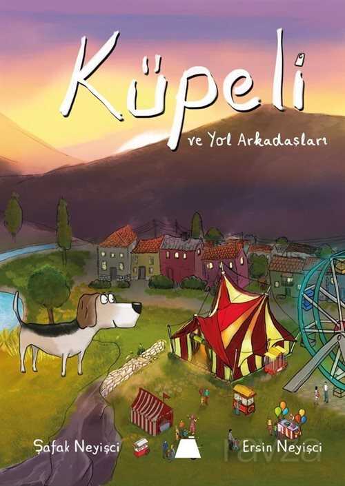 Küpeli ve Yol Arkadaşları - Kumdan Kale Yayınları