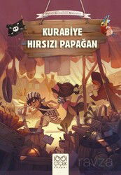 Kurabiye Hırsızı Papağan / Sevimli Korsanların Maceraları - 1001 Çiçek Kitaplar