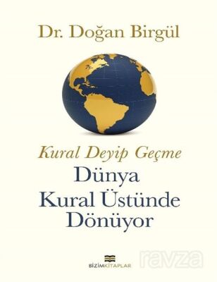 Kural Deyip Geçme Dünya Kural Üstünde Dönüyor - 1