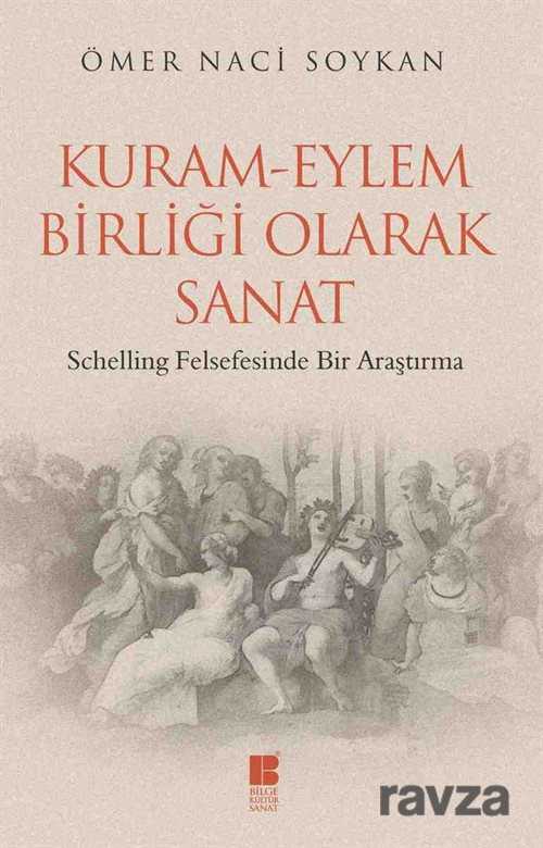 Kuram-Eylem Birliği Olarak Sanat - Bilge Kültür Sanat