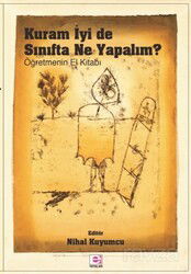 Kuram İyi De Sınıfta Ne Yapmalı? - E Yayınları