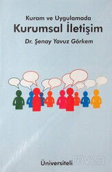 Kuram ve Uygulamada Kurumsal İletişim - Üniversiteli Kitabevi