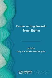 Kuram ve Uygulamada Temel Eğitim - Efe Akademi Yayınları