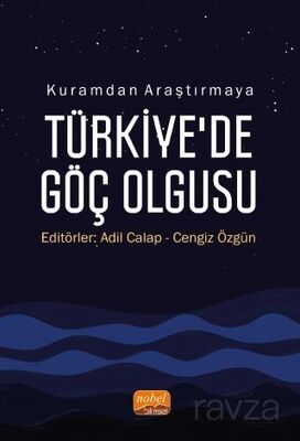 Kuramdan araştırmaya Türkiye'de Göç Olgusu - 1