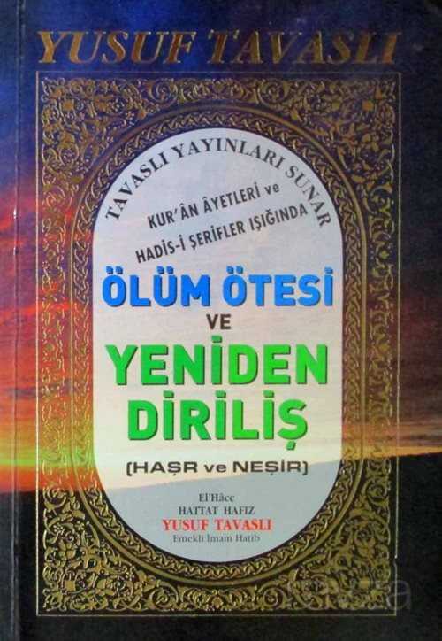 Ölüm Ötesi ve Yeniden Dirilişi (Haşr ve Neşir) B50 - Tavaslı Yayınları