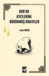 Kur'an Ayetlerine Bürünmüş Hikayeler - Arı Sanat Yayınevi
