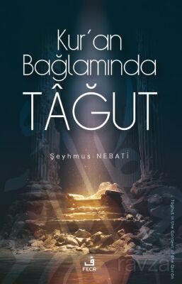 Kur'an Bağlamında Tağut - 1