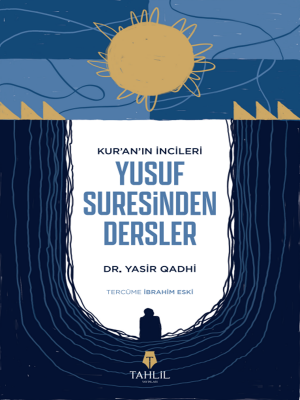 Kuran Bir Seyi Nasil Örnekler Yusuf ve Kehf Suresinden Örnekler 3lü Set Yasir Qadhi - 3