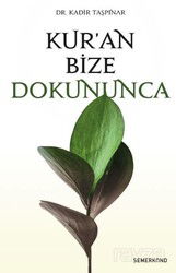 Kur'an Bize Dokununca - Semerkand Yayıncılık