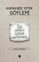 Kur’an Bize Yeter Söylemi - Diyanet Vakfı Yayınları