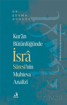 Kur'an Bütünlüğünde İsra Sûresi'nin Muhteva Analizi - 1