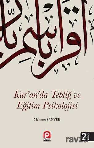 Kur'an da Tebliğ ve Eğitim Psikolojisi - Pınar Yayınları