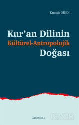 Kur'an Dilinin Kültürel-Antropolojik Doğası - Ankara Okulu Yayınları