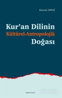 Kur'an Dilinin Kültürel-Antropolojik Doğası - 1