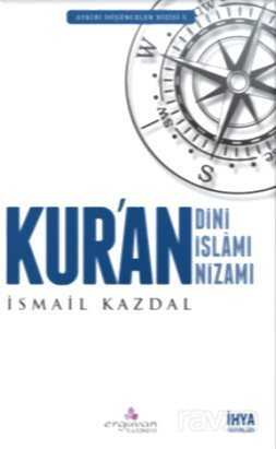 Kur'an Dini Kur'an İslamı Kur'an Nizamı - Erguvan Yayınevi