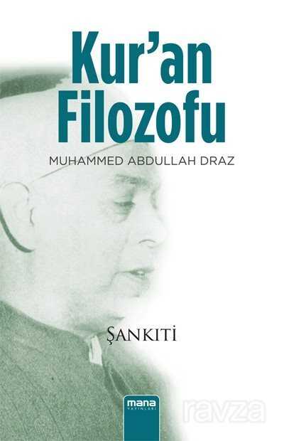 Kuran Filozofu Muhammed Abdullah Dıraz - Mana Yayınları