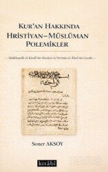 Kur'an Hakkında Hristiyan-Müslüman Polemikler - Kitabi Yayınevi