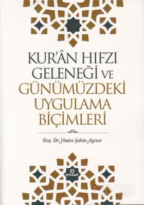 Kur'an Hıfzı Geleneği ve Günümüzdeki Uygulama Biçimleri - 1