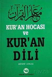 Kur'an Hocası ve Kur'an Dili - Hisar Yayınları