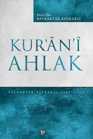 Kur'an-i Ahlak - 1