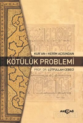 Kur'an-ı Kerim Açısından Kötülük Problemi - 1