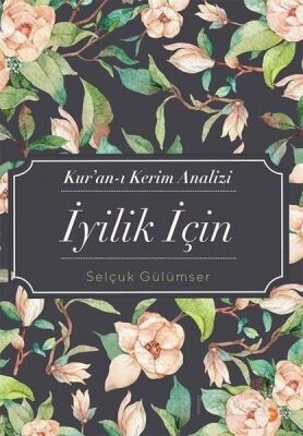 Kur'an-ı Kerim Analizi İyilik İçin - 1