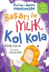 Kur'an-ı Kerim Hayatımızda-4 / Başarı ile İyilik Kol Kola - Düş Değirmeni Kitaplığı