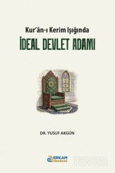 Kur'an-ı Kerim Işığında İdeal Devlet Adamı - Erkam Yayınları