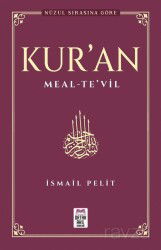 Kuran-ı Kerim Meal - Te'vil (Nüzul Tertibine Göre) - Ortak Akıl Yayınları