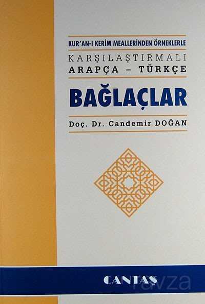 Kur'an-ı Kerim Meallerinden Örneklerle Karşılaştırmalı Arapça - Türkçe Bağlaçlar - Cantaş Yayıncılık
