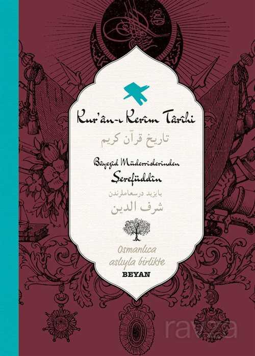 Kur'an-ı Kerim Tarihi (İki Dil (Alfabe) Bir Kitap - Osmanlıca-Türkçe) - Beyan Yayınları