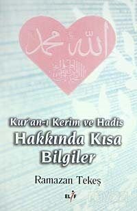 Kur'an-ı Kerim ve Hadis Hakkında Kısa Bilgiler - 1