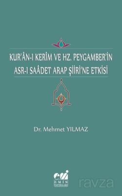 Kur'an-ı Kerim Ve Hz. Peygamber'in Asr-ı Saadet Arap Şiiri'ne Etkisi - 1