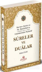 Kur'an-ı Kerim ve Hz. Rasûlüllah 'ın (Sallallahu Aleyhi ve Sellem) Lisanlarından Muhtelif Sureler ve - Ahıska Yayınevi