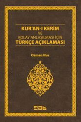 Kur'an-ı Kerim ve Kolay Anlaşılması İçin Türkçe Açıklaması - Mat Kitap