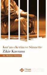 Kur'an-ı Kerim ve Sünnette Zikir Kavramı - İtisam Yayıncılık