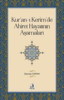 Kur'an-ı Kerim'de Ahiret Hayatının Aşamaları - 1