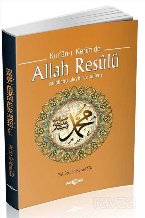 Kur'an-ı Kerim'de Allah Resulü (s.a.s.) - Akçağ Yayınları