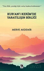 Kur'an-ı Kerim'de Yaratılışın Birliği - Çıra Yayınları