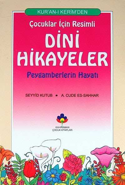 Kur'an-ı Kerim'den Çocuklar İçin Resimli Dini Hikayeler/Peygamberlerin Hayatı (Cep Boy) - Kahraman Yayınları