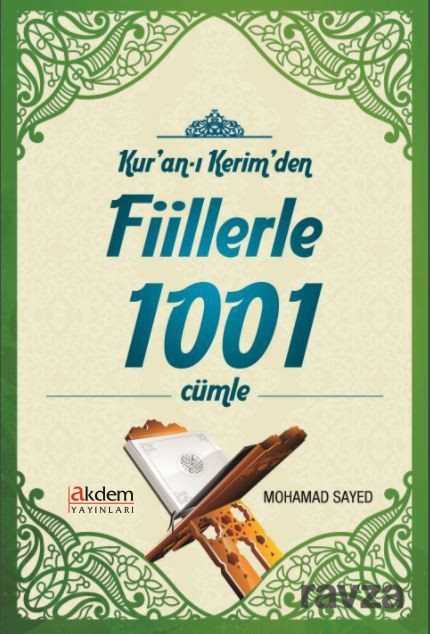 Kur'an-ı Kerim'den Fiillerle 1001 Cümle - Akdem Yayınları