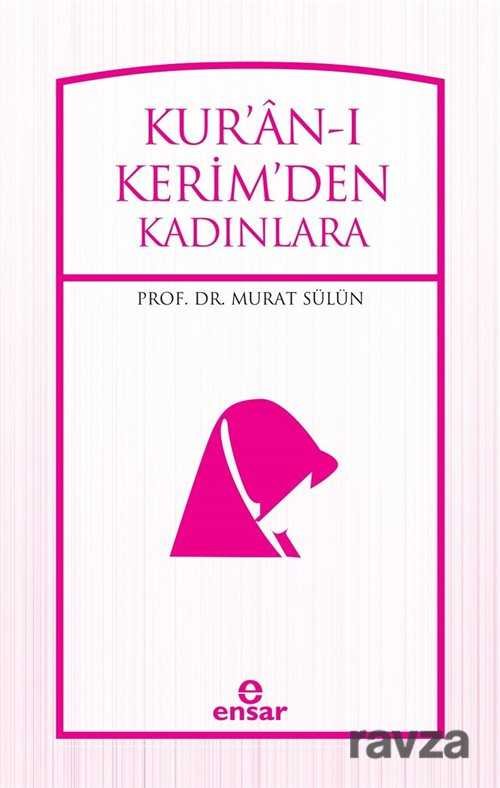 Kur'an-ı Kerim'den Kadınlara - 1