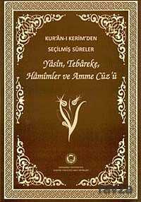 Kur'an-ı Kerim'den Seçilmiş Sureler Yasin, Tebareke, Hamimler ve Amme Cüz'ü (Bilgisayar Hatlı) - M.Ü. İlahiyat Fak. Vakfı Yayınları