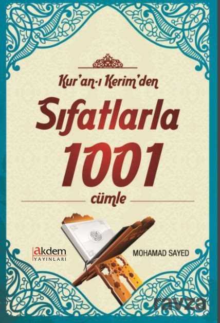 Kur'an-ı Kerim'den Sıfatlarla 1001 Cümle - Akdem Yayınları