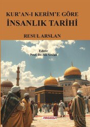 Kur'an-ı Kerim'e Göre İnsanlık Tarihi - Argeda