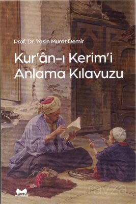 Kur'an-ı Kerim'i Anlama Kılavuzu - 1