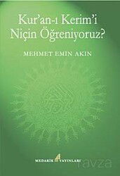 Kur'an-ı Kerimi Niçin Öğreniyoruz? - Medarik Yayınları (Ankara)