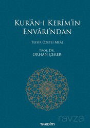 Kur'an-ı Kerim'in Envarı'ndan Tefsir Özetli Meal - Takdim