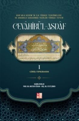 Kur'an-ı Kerim'in ilk Türkçe Tercümeleri ve Anadolu Sahasında Yazılan Türkçe Tefsir Cevahirü'l Asdaf - 1